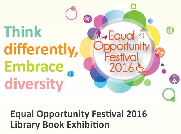 Poster of Equal Opportunity Festival 2016. Content: Think Differently, Embrace Diversity.